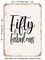 DECORATIVE METAL SIGN - Fifty and Fabulous - Vintage Rusty Look